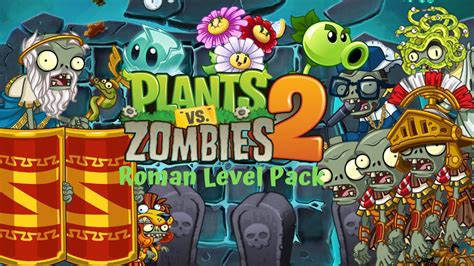 Plants Vs Zombies 2 Roman Level Pack Trailer Youtube