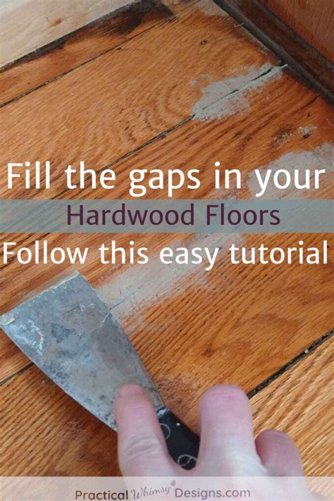 How To Fix Gaps In Hardwood Floors Practical Whimsy Designs