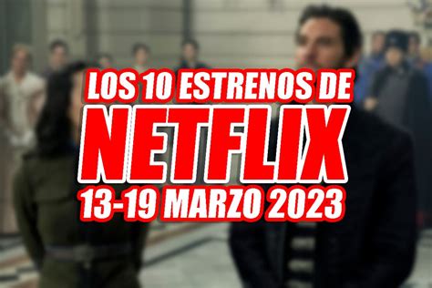 Secuelas Y Nuevas Temporadas Entre Los 10 Estrenos De Netflix Esta