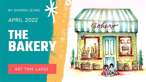 Art Time Lapse Front Store Series The Bakery Inspired By Studio