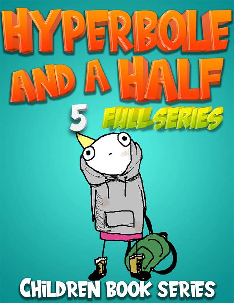 Children book series Hyperbole and a Half Full series: Funny Hyperbole and a Half Full series ...