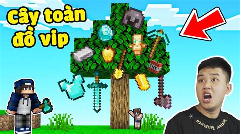 Minecraft Nhưng bqThanh và Ốc Phát Hiện Cái Cây Rơi Toàn Đồ Vip