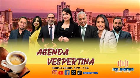 Agenda Vespertina Miercoles 13 De Diciembre 2023 Endigitos Media Group Youtube