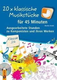 20 x klassische Musikstücke für 45 Minuten Klasse 3 4