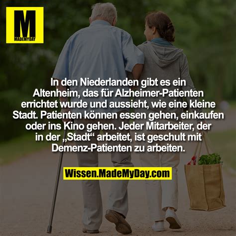 In Den Niederlanden Gibt Es Ein Altenheim Das F R Alzheimer Patienten