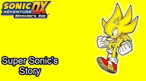 Sonic Adventure Dx Director S Cut Super Sonic S Story Youtube