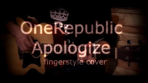 Onerepublic Apologize Fingerstyle Cover Version Tabs Youtube