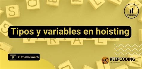 Tipos Y Variables En Hoisting Keepcoding Bootcamps