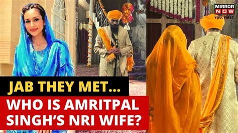 Amritpal Singhs Wife Khalistan Leaders Wife Under Punjab Police