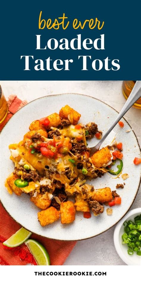 Loaded Tater Tots Recipe Totchos The Cookie Rookie®