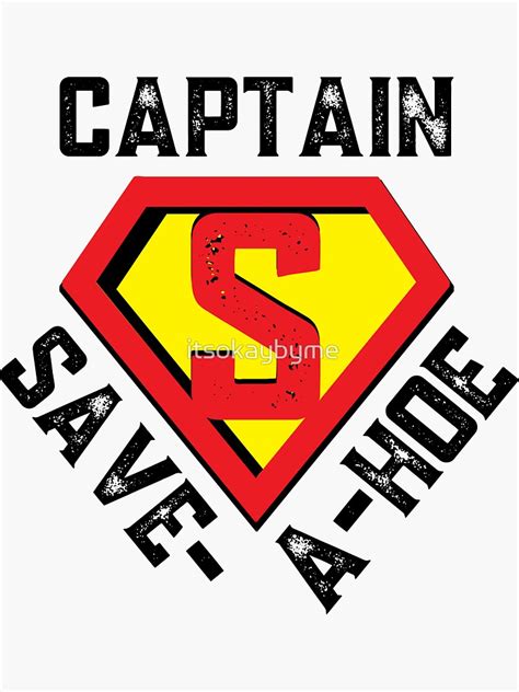 Captain Save A Hoe American Hero Sticker For Sale By Itsokaybyme