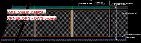 Metal örgü muhafaza dwg projesi Autocad Projeler