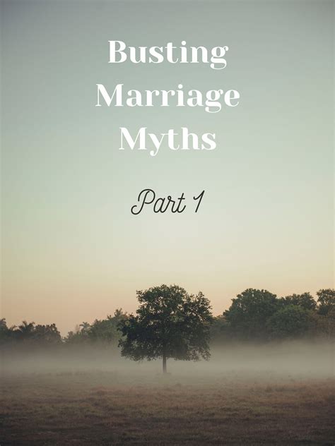 Busting Marriage Myths Part 1 Made Well Marriage