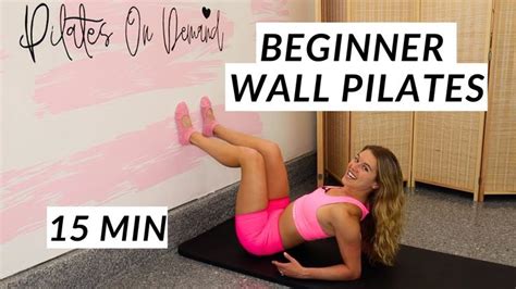 15 Min Beginner Pilates Wall Workout Pilates Workout Videos Pilates For Beginners Beginner