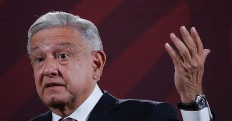 Las ácidas Críticas A López Obrador Por Su Reacción Contra La Dea Tras