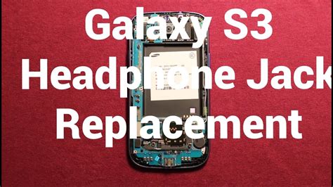 Galaxy S Headphone Audio Jack Replacement How To Change Youtube