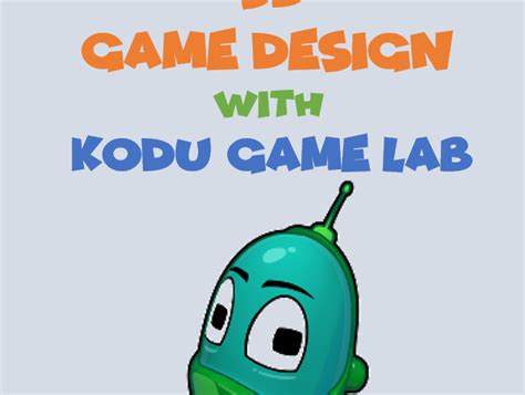 3D Game Design with Kodu Game Lab – Edusoft Playground