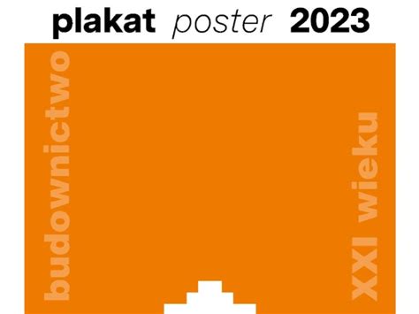 Konkurs Na Plakat Budownictwo Xxi Wieku