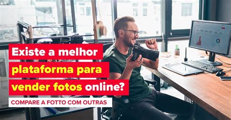 Melhor Plataforma Para Venda De Fotos Online Em 2024 Fotto Banlek