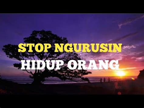 Kata Kata Sindiran Halus Buat Mereka Yang Suka Ikut Campur Urusan Orang