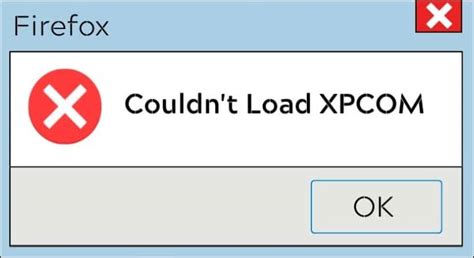 FIX Couldnt Load XPCOM On Firefox SOLVED