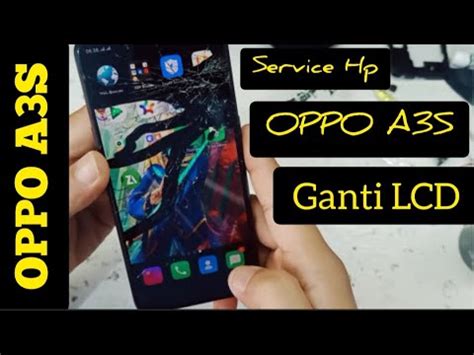 Tutorial Mudah Pasang Lcd Oppo A S Service Oppo A S Youtube