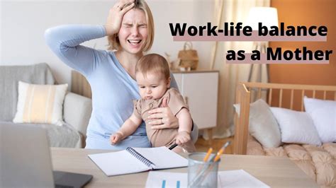 Balancing Motherhood And Career Finding Work Life Harmony