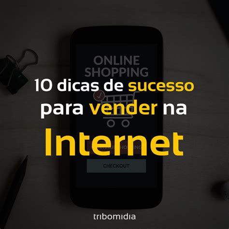 Dicas De Sucesso Para Vender Na Internet Marketing Digital Gest O