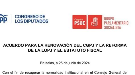 Este Es El Acuerdo Al Que Han Llegado Pp Y Psoe Para La Renovación Del Cgpj Y La Reforma Del