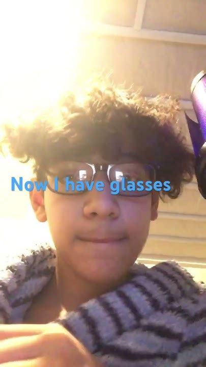 Got New Glasses Youtube