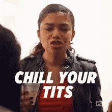 Calm Your Tits GIFs Tenor