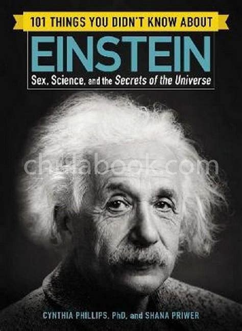 101 Things You Didnt Know About Einstein Sex Science And The