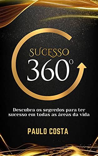 PDF Sucesso 360º Os segredos para ter sucesso em todas as áreas da