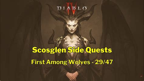 Diablo Iv Scosglen Side Quest First Among Wolves Youtube