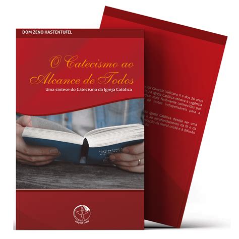 O Catecismo ao alcance de todos uma síntese do Catecismo da Igreja