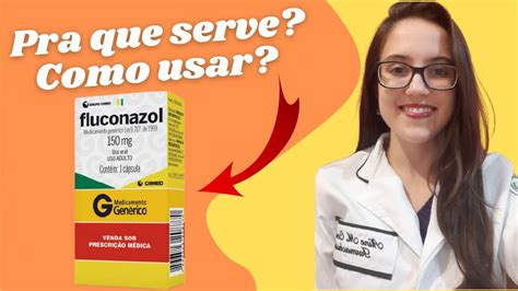 FLUCONAZOL para que serve Fluconazol pra candidíase Bula Completa