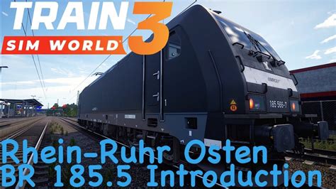 Train Sim World 3 Rhein Ruhr Osten BR185 5 Introduction YouTube