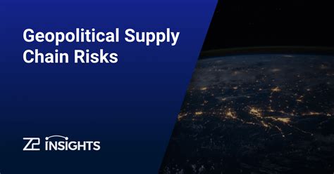 Geopolitical Risks What They Are And How They Impact Electronic Supply