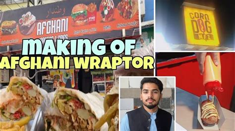 Making Of Afghani Wraptor Aaj Afghani Wraptor Jana Parah Adnan Bhaii