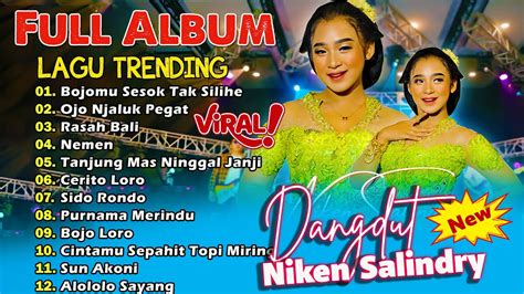 Kumpulan Lagu Niken Salindry Terbaru 2023 Lagu Trending Bojomu