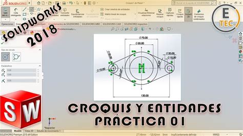 TUTORIAL SOLIDWORKS 2018 CROQUIS Y ENTIDADES YouTube