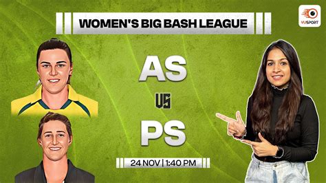 As W Vs Ps W Dream Prediction Women S Big Bash League T As W Vs