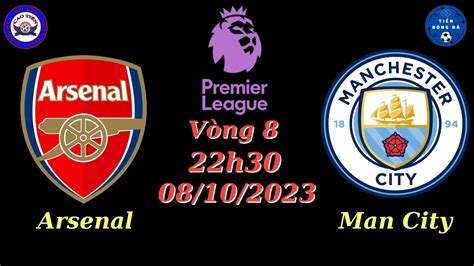 Nhận định Soi Kèo Arsenal Vs Man City 22h30 08 10 Vòng 8 Ngoại Hạng Anh TiẾn Soi KÈo Youtube