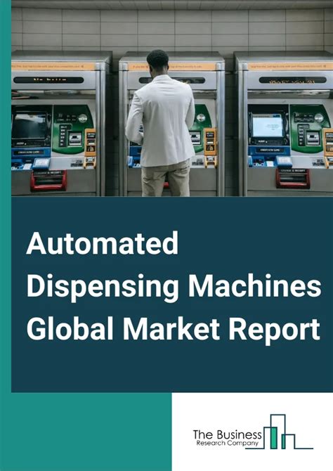 Automated Dispensing Machines Market Report 2025 - Automated Dispensing ...