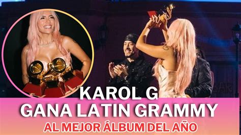 Karol G Gana Latin Grammy Al Mejor Lbum Del A O Youtube