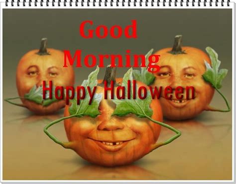 Good Morning Happy Halloween Quote With Pumpkins Pictures Photos And