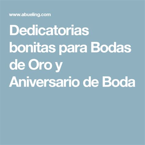 Dedicatorias Bonitas Para Bodas De Oro Y Aniversario De Boda Frases