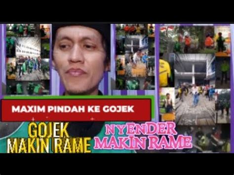 Maxim Pindah Ke Gojek Persaingan Semakin Panas Ojol Gojek Maxim