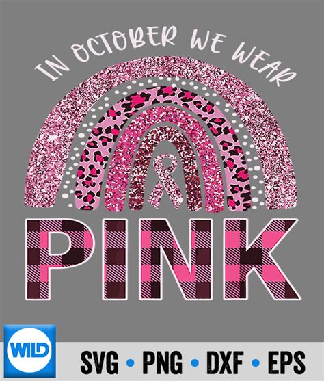 Breast Cancer Svg Breast Cancer Awareness Rainbow In October We Wear Pink Svg Wildsvg