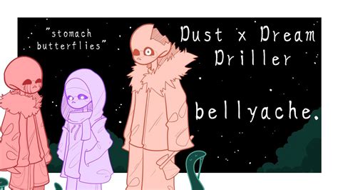 Bellyache Doodle Animation Dust X Dream And Driller Sans Aus